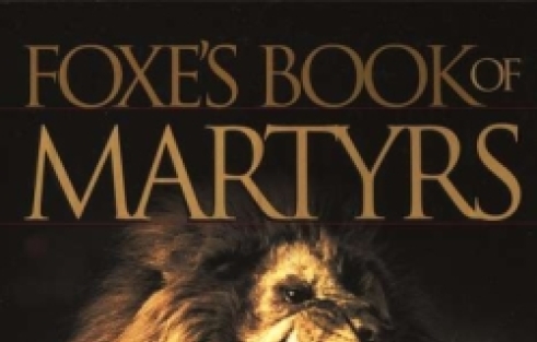 40 Influential Christian Books Chosen by Our Readers: Foxe's Book of Martyrs